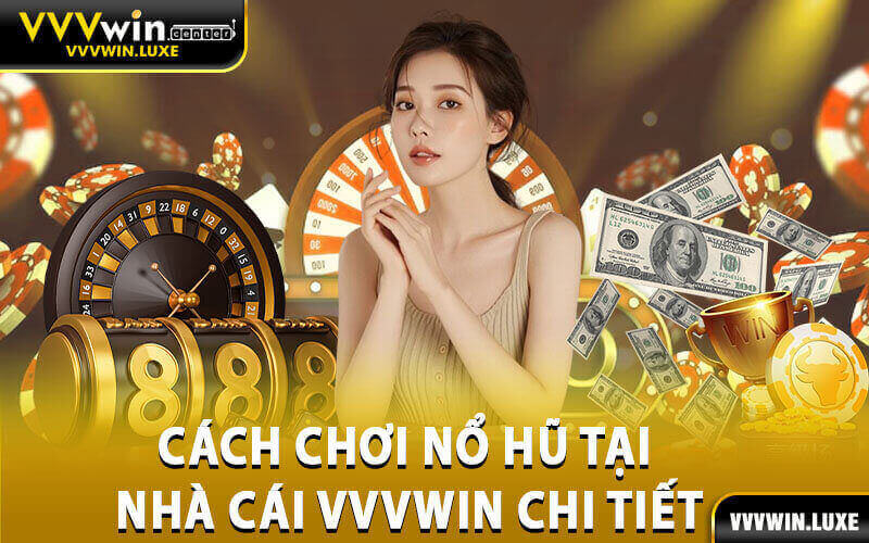 Cách Chơi Nổ Hũ
