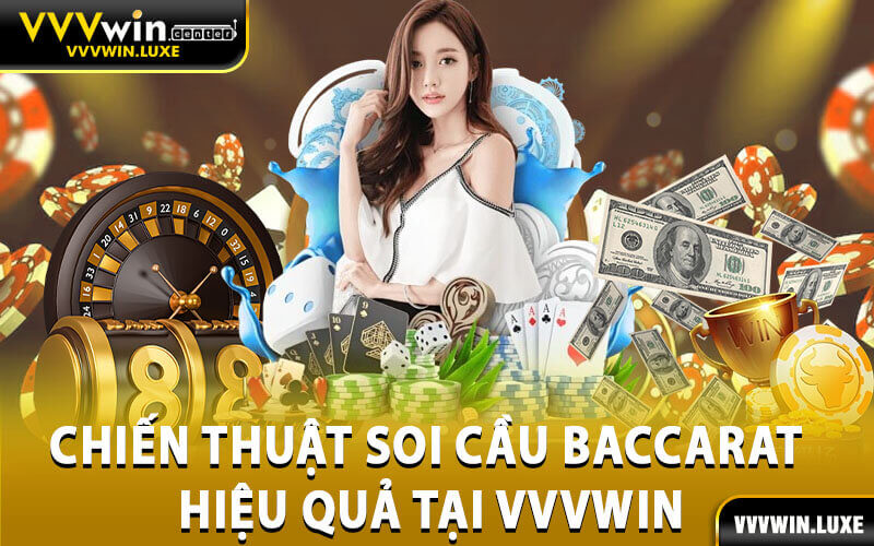 Chiến thuật soi cầu Baccarat