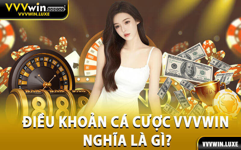 Điều khoản cá cược vvvwin